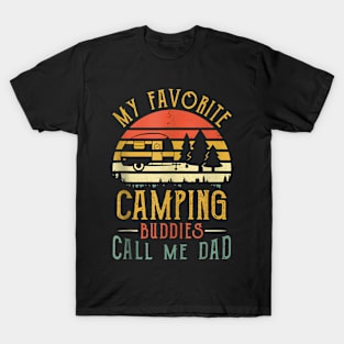 My Favorite Camping Buddies Call Me Dad Fathers Day T-Shirt